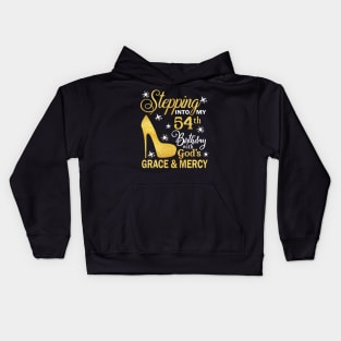 Stepping Into My 54th Birthday With God's Grace & Mercy Bday Kids Hoodie